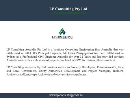 LP Consulting Pty Ltd A Consulting Engineering Firm LP Consulting Australia Pty Ltd is a boutique Consulting Engineering firm Australia that was established.