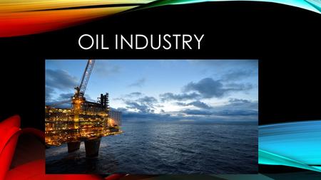 OIL INDUSTRY. INDUSTRY AND THEIR PERCENTAGE OF THE ENTIRE MARKET. Oil Industry Research Reports are powerful business tools that provide strategic insight.