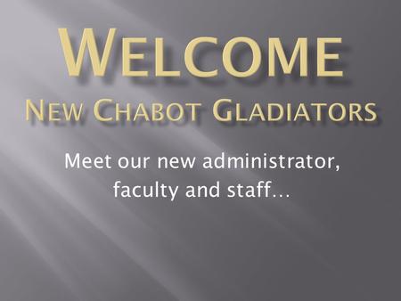 Meet our new administrator, faculty and staff….  Instructor & EOPS Counselor.