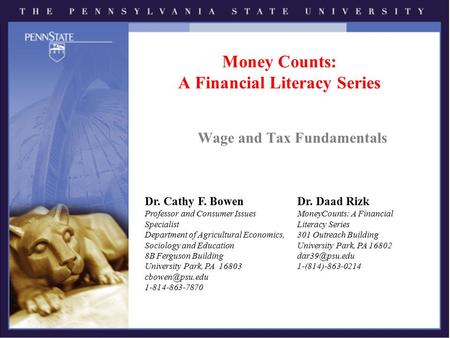 Money Counts: A Financial Literacy Series Wage and Tax Fundamentals Dr. Cathy F. Bowen Professor and Consumer Issues Specialist Department of Agricultural.