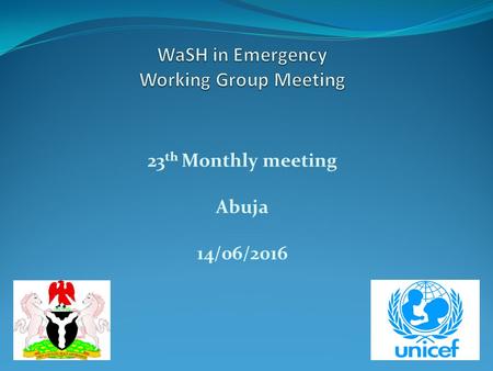 23 th Monthly meeting Abuja 14/06/2016. AGENDA 1. Opening remarks 2. Introduction of participants 3. Adoption of Agenda 4. Follow-up on actions plan (Mai.