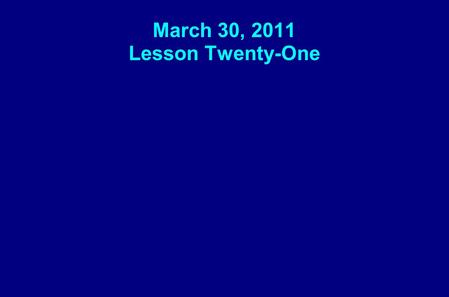 March 30, 2011 Lesson Twenty-One. Key Question: Why do I want to join a local congregation?