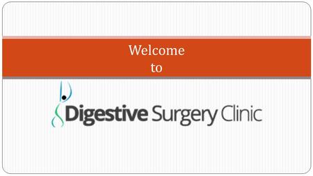Welcome to. Digestive Surgery Clinic is a comprehensive weight loss and GI Surgery institute in India established with a view to offer health management.
