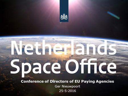 Conference of Directors of EU Paying Agencies Ger Nieuwpoort 25-5-2016.