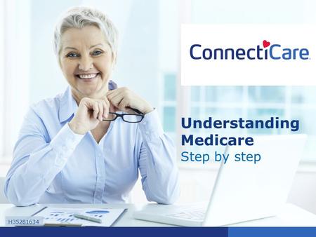 Understanding Medicare Step by step H35281634 w. What is Medicare? Medicare is the Largest Health Insurance Provider.