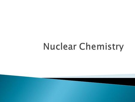 Nuclear reactions deal with the nucleus  Chemical reactions deal with electrons  What is the difference!?!?! ◦ Nuclear reactions involve unstable.