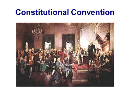Constitutional Convention. 1-Explain separation of powers Total governmental power is not given to any one branch. Instead, some of the power is given.