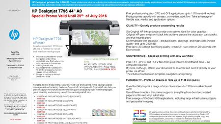 Retail File 18 07 2016 HP DesignJet Printers Special Promo Valid Until 29 07 2016 or Until Stock Last Prices, promotions, specifications, availability.