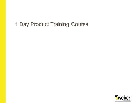 1 Day Product Training Course. How to choose a Tile Adhesive or Grout Type of tile Substrate Service Condition.