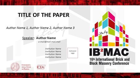 TITLE OF THE PAPER Author Name 1, Author Name 2, Author Name 3 Speaker: Author Name Institution Name Institution Logo
