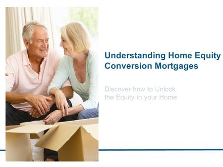 Understanding Home Equity Conversion Mortgages ‏ Discover how to Unlock the Equity in your Home.
