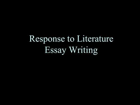 Response to Literature Essay Writing. Intro. Paragraph with thesis statement* I. 1 st Main Idea II. 2 nd Main Idea III. 3 rd Main Idea Concluding Paragraph.