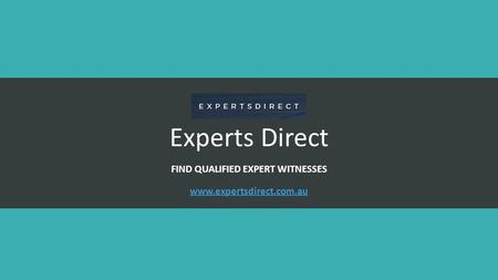 Experts Direct FIND QUALIFIED EXPERT WITNESSES