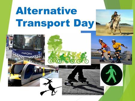 Alternative Transport Day. Why are cars bad?  They release out the gas ‘Carbon Monoxide’. Carbon Monoxide interferes with the inhalation of Oxygen, which.