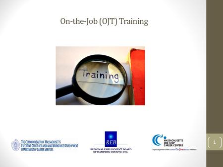 On-the-Job (OJT) Training 1. Agenda Overview and Purpose Employer Eligibility On the Job Training (OJT) Process Technical Assistance/Resources Q & A’s.