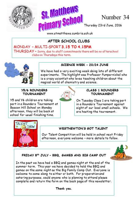 Thursday 23rd June, 2016 Number 34  AFTER SCHOOL CLUBS MONDAY – MULTI-SPORT 3.15 TO 4.15PM THURSDAY – Sorry, due to staff.