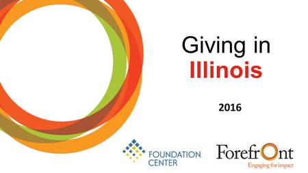 Giving in Illinois 2016. About Forefront Forefront builds a vibrant social impact sector for all the people of Illinois. Founded in 1974, as Donors Forum,