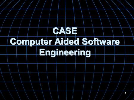 1 CASE Computer Aided Software Engineering. 2 What is CASE ? A good workshop for any craftsperson has three primary characteristics 1.A collection of.