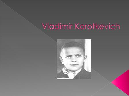  Vladimir Korotkevich is a well-known Belarusian writer. We know him as the author of historical novels, plays and also short stories.