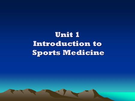Unit 1 Introduction to Sports Medicine. What is an athletic trainer? An athletic trainer is concerned with the well being of the athlete and generally.