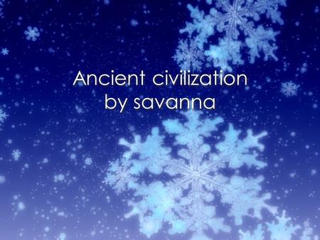 Ancient civilization by savanna. Ancient Mesopotamia ePeople build different kinds of communities on different kinds of land. eIn mach the same way the.