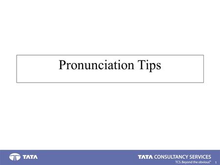 1. Pronunciation Tips. 2. English is not Phonetic Some words can have the same spelling but different pronunciation. For example: I have read it. (red)