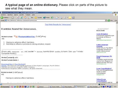 A typical page of an online dictionary. Please click on parts of the picture to see what they mean.