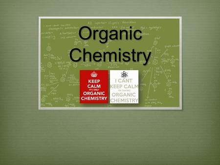 Organic Chemistry. Periodic Table has 118 elements. Let’s look at some «Organic» Molecules.