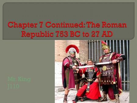 Mr. King J110.  133 BC Rome is the most powerful state in the Mediterranean because it controls all Greek city-states and Asia Minor  The Romans even.