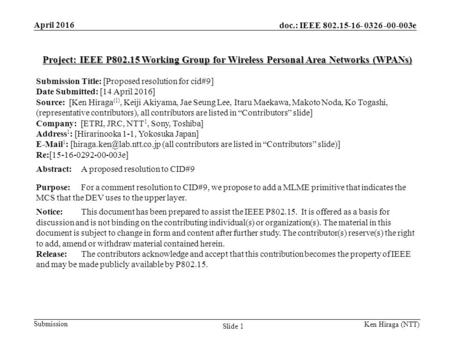 Doc.: IEEE 802.15-16- 0326 -00-003e Submission April 2016 Ken Hiraga (NTT) Slide 1 Project: IEEE P802.15 Working Group for Wireless Personal Area Networks.