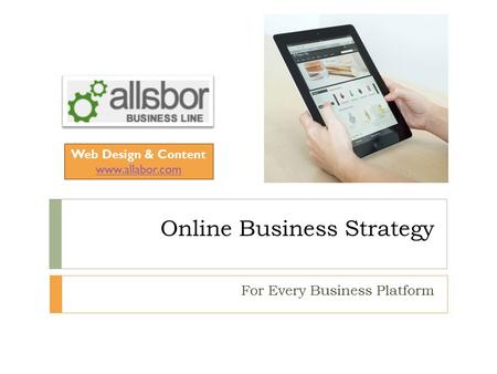 Online Business Strategy For Every Business Platform Web Design & Content