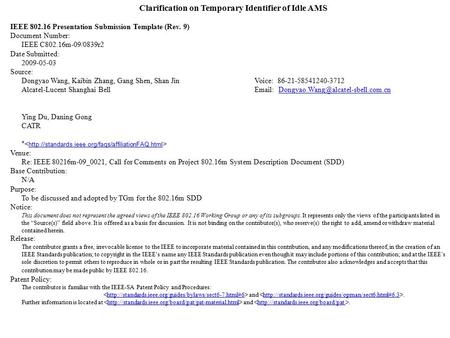 Clarification on Temporary Identifier of Idle AMS IEEE 802.16 Presentation Submission Template (Rev. 9) Document Number: IEEE C802.16m-09/0839r2 Date Submitted: