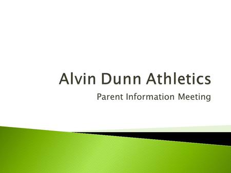 Parent Information Meeting.  Purpose and Mission Statement  Student Expectations  Physical Examination  Transportation  Parent/Coach Communication.