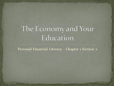 Personal Financial Literacy - Chapter 1 Section 2.