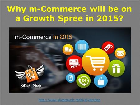 Why m-Commerce will be on a Growth Spree in 2015?