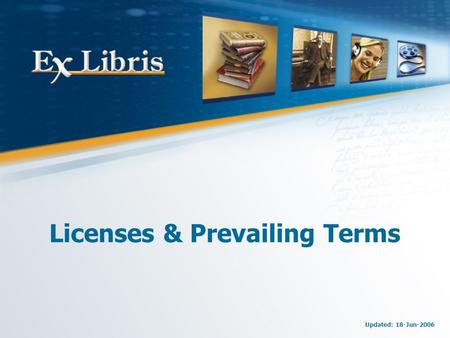 Licenses & Prevailing Terms Updated: 18-Jun-2006.