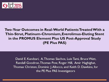 Two-Year Outcomes in Real-World Patients Treated With a Thin-Strut, Platinum-Chromium, Everolimus-Eluting Stent in the PROMUS Element Plus US Post-Approval.