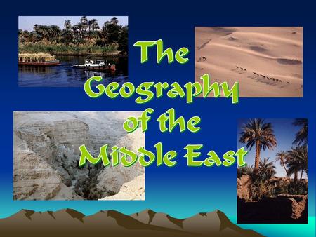 Middle East? OR Near East? OR Southwest Asia? OR….?