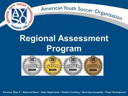 Regional Assessment Program. What is the Regional Assessment Program?