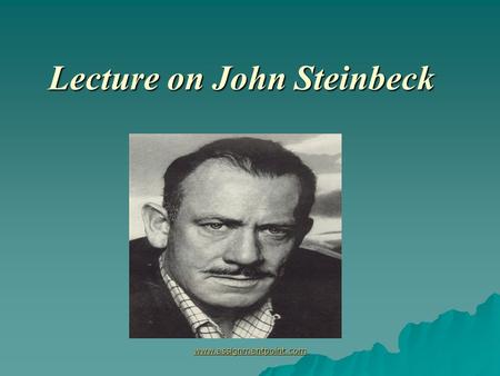 Lecture on John Steinbeck