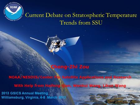 Current Debate on Stratospheric Temperature Trends from SSU Cheng-Zhi Zou NOAA/NESDIS/Center For Satellite Applications and Research With Help from Haifeng.