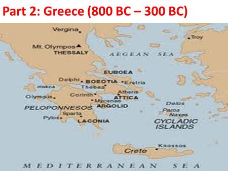 Part 2: Greece (800 BC – 300 BC). Greece SOL Review #4.