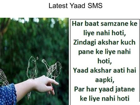 Latest Yaad SMS. Latest Yaad SMS for Friend.