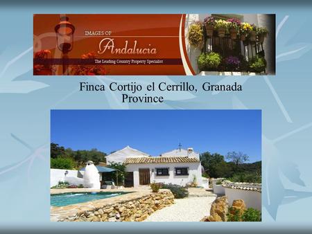 , Finca Cortijo el Cerrillo, Granada Province. Cortijo Finca el Cerrillo Cortijo Finca el Cerrillo is an old cortijo that has been very tastefully and.
