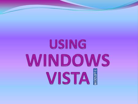 Copyright 2007, EMC Paradigm Publishing Inc. WINDOWS VISTA BACKNEXTEND 1-1 LINKS TO OBJECTIVES Starting Windows Using the Taskbar, open & switch programs.