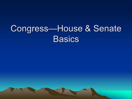 Congress—House & Senate Basics. Objectives Learn who the leaders in the House and Senate are Recognize the difference between party offices and Constitutional.