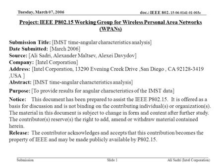 Doc.: IEEE 802. 15-06-0141-01-003c Submission Tuesday, March 07, 2006 Ali Sadri (Intel Corporation)Slide 1 Project: IEEE P802.15 Working Group for Wireless.