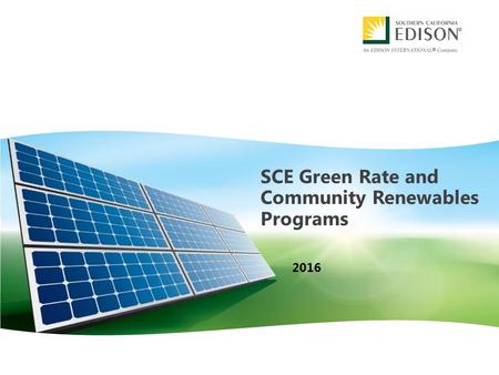 SCE Green Rate and Community Renewables Programs 2016.