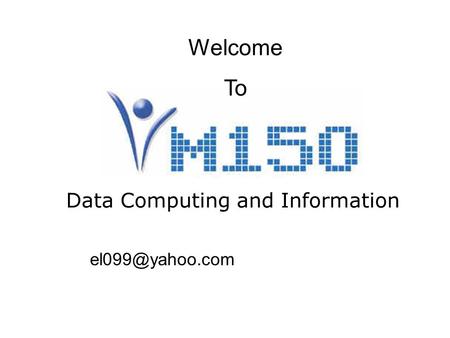 Data Computing and Information Welcome To.