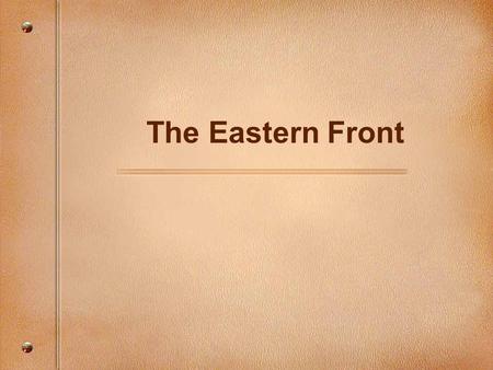 The Eastern Front. Canadian troops did not participate in the battles on the Eastern Front.